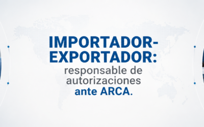 Responsabilidad del Importador-Exportador en la Delegación de Servicios y el Otorgamiento de Autorizaciones Electrónicas ante ARCA